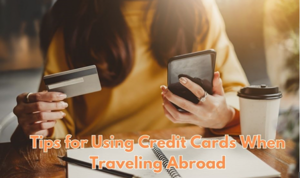 Credit Cards When Traveling Abroad